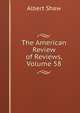 The American Review of Reviews, Volume 58, Albert Shaw 