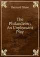 The Philanderer: An Unpleasant Play, George Bernard Shaw 