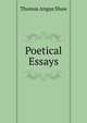 Poetical Essays, Thomas Angus Shaw 