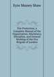 Fire Protection, a Complete Manual of the Organization, Machinery, Discipline, and General Working of the Fire Brigade of London, Eyre Massey Shaw 