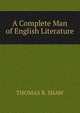 A Complete Man of English Literature., Thomas B. Shaw 