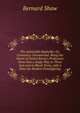 The Admirable Bashville; Or, Constancy Unrewarded: Being the Novel of Cashel Byron's Profession Done Into a Stage Play in Three Acts and in Blank Verse, with a Note On Modern Prizefighting, George Bernard Shaw 