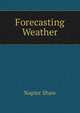 Forecasting Weather, Napier Shaw 