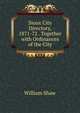 Sioux City Directory, 1871-72 . Together with Ordinances of the City, William Shaw 
