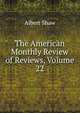 The American Monthly Review of Reviews, Volume 22, Albert Shaw 