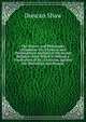 The History and Philosophy of Judaism: Or, a Critical and Philosophical Analysis of the Jewish Religion. from Which Is Offered a Vindication of Its . Christian, Against the Objections and Misrepr, Duncan Shaw 