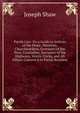 Parish Law: Or, a Guide to Justices of the Peace, Ministers, Churchwardens, Overseers of the Poor, Constables, Surveyors of the Highways, Vestry-Clerks, and All Others Concern'd in Parish Business, Joseph Shaw 