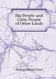 Big People and Little People of Other Lands, Edward Richard Shaw 