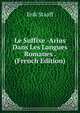 Le Suffixe -Arius Dans Les Langues Romanes . (French Edition), Erik Staaff 