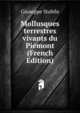 Mollusques terrestres vivants du Piemont (French Edition), Giuseppe Stabile 