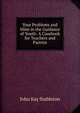 Your Problems and Mine in the Guidance of Youth: A Casebook for Teachers and Parents, John Kay Stableton 