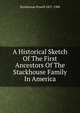 A Historical Sketch Of The First Ancestors Of The Stackhouse Family In America, Stackhouse Powell 1827-1900 