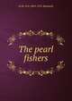 The pearl fishers, H De Vere 1863-1951 Stacpoole 
