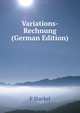 Variations-Rechnung (German Edition), P Stackel 