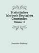 Statistisches Jahrbuch Deutscher Gemeinden. Volume 15, Deutscher Stadtetag 