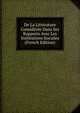 De La Litterature Consideree Dans Ses Rapports Avec Les Institutions Sociales (French Edition), 