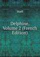 Delphine, Volume 2 (French Edition), Stael 