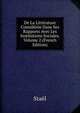 De La Litterature Consideree Dans Ses Rapports Avec Les Institutions Sociales, Volume 2 (French Edition), Stael 