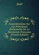 Considerations Sur Les Principaux Evenements De La Revolution Francaise (French Edition), Stael 