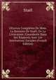 OEuvres Completes De Mme. La Baronne De Stael: De La Litterature, Consideree Dans Ses Rapports Avec Les Institutions Sociales (French Edition), Stael 