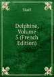 Delphine, Volume 5 (French Edition), Stael 