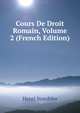 Cours De Droit Romain, Volume 2 (French Edition), Henri Staedtler 
