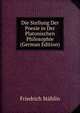 Die Stellung Der Poesie in Der Platonischen Philosophie (German Edition), Friedrich Stahlin 