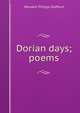 Dorian days; poems, Wendell Phillips Stafford 