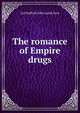 The romance of Empire drugs, Ltd Stafford Allen [and] Sons 