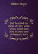 Tall bearded iris (fleur-de-lis); what, when, where and how to plant and subsequent care, Walter Stager 