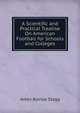 A Scientific and Practical Treatise On American Football for Schools and Colleges, Amos Alonzo Stagg 
