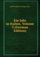 Ein Jahr in Italien, Volume 3 (German Edition), Adolf Wilhelm Theodor Stahr 
