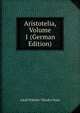 Aristotelia, Volume 1 (German Edition), Adolf Wilhelm Theodor Stahr 