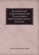Quaestiones Grammaticae Ad Thucydidem Pertinentes (Latin Edition), Johann Matthias Stahl 