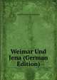 Weimar Und Jena (German Edition), Adolf Wilhelm Theodor Stahr 
