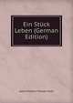Ein Stuck Leben (German Edition), Adolf Wilhelm Theodor Stahr 