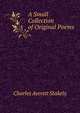 A Small Collection of Original Poems, Charles Averett Stakely 