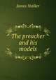 The preacher and his models, James Stalker 