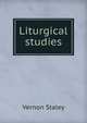 Liturgical studies, Vernon Staley 