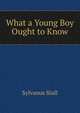 What a Young Boy Ought to Know, Sylvanus Stall 