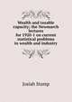 Wealth and taxable capacity; the Newmarch lectures for 1920-1 on current statistical problems in wealth and industry, Josiah Stamp 