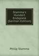 Stamma's Hundert Endspiele (German Edition), Philip Stamma 