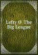 Lefty O' The Big League, 