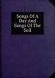 Songs Of A Day And Songs Of The Soil, 