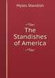 The Standishes of America, Myles Standish 