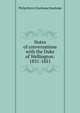 Notes of conversations with the Duke of Wellington: 1831-1851, Stanhope, Philip Henry Stanhope Earl 