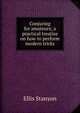 Conjuring for amateurs; a practical treatise on how to perform modern tricks, Ellis Stanyon 