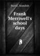 Frank Merriwell's school days, Burt L. Standish 