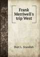 Frank Merriwell's trip West, Burt L. Standish 