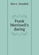 Frank Merriwell's daring, Burt L. Standish 